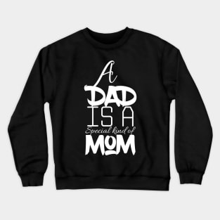 A Special Dad on Mothers Day Crewneck Sweatshirt